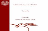 Medición y unidades Teoría Autor - mdm.unicundi.edu.comdm.unicundi.edu.co/repositorio/libres/fisica1/modulo1/pdf/teoria.pdf · acontecimientos, sujetos a cambio, de los sistemas