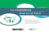 La ciudadanía desde la escuela: vivir en el Perú - …iep.org.pe/wp-content/uploads/2016/04/ciudadania_escuela.pdf · y familias en Arequipa, Ayacucho, Callao, Iquitos, Lima y Piura