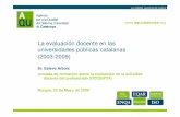 La evaluación docente en las universidades públicas … · 2006 - AQU Catalunya obtiene el certificado ISO 9001:2000 2007 - AQU Catalunya recibe el reconocimientot Europeo, al haber