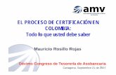EL PROCESO DE CERTIFICACIÓN EN COLOMBIA: … · • Tramites de admisión previstos en los reglamentos de las bolsas y de los sistemas de negociación y ... 9Renovación del banco