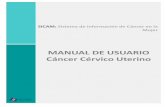 MANUAL DE USUARIO Cáncer Cérvico Uterino · SICAM: Sistema de Información de Cáncer en la c Mujer MANUAL DE USUARIO