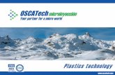 Especialistas en inyección de plásticos - oscatech.com · inyección de forma integrada y optimizada al proceso de inyección. Montaje y Acabado Procesos de montaje y acabado de