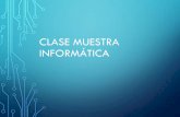 Clase Muestra Informatica - files.profe-daniel.webnode.mxfiles.profe-daniel.webnode.mx/200000075-f3d7e00ab4/Clase Muestra... · DIFERENCIA ENTRE LA COMPUTACIÓN Y LA INFORMÁTICA.