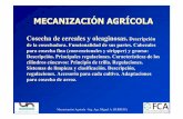 CLASE 6 COSECHA DE GRANOS 2012 - UNER · Mecanización Agrícola - Ing. Agr. Miguel A. HERRERA MECANIZACIÓN AGRÍCOLA Cosecha de cereales y oleaginosas.Descripción …