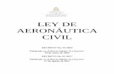 LEY DE AERONÁUTICA CIVIL - AHAC - Bienvenidos · aeronáutico hondureño y de profesionales en todas las áreas vinculadas a la aviación civil; 6) Fomentar y promover la capacitación