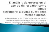 El análisis de errores en el campo del español como …clasesluisalarcon.weebly.com/.../7/4987750/6_el_anlisis_de_errores.pdf · Alba Quiñones, V. de (2009). El análisis de errores.