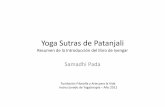 Yoga Sutras de Patanjali - Fundación Filosofía y Arte ... · Fundación Filosofía y Arte para la Vida ... •A la superficie del cuerpo celular mediante el estiramiento ... –