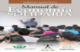 Aquiles Montoya Economía Manual de - Economía Solidaria · quines lo utilicen en procesos de formación sobre la economía solidaria, y sobre todo, que ayude a comprender que la