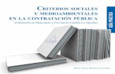 Criterios soCiales medioambientales en ContrataCión … · 2012-06-08 · INTEGRACIÓN DE ASPECTOS SOCIALES Y MEDIOAMBIENTALES EN LOS DISTINTOS TIPOS DE CONTRATOS: ... aspectos ecológicos,