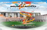Objetivo Mundialito Fútbol Base · FUTBOL BASE EVENTO Comienza el Mundialito de Badajoz con 70 equipos en liza Inscritos 900 niños prebenjamines, benjamnes y alevínes el PeriódiCö