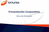 Presentación Corporativa - Emurtel · –Proyecto Escuela TIC 2.0 – Junta Andalucía ... • Proyecto: Entrega y Soporte de Servicios de Tecnologías de la Información y las Comunicaciones