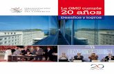 La omc cumple 20 años - wto.org · de los acuerdos comerciales ... a las actividades y los logros de la OMC en ... económica y atizaron las tensiones internacionales