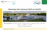 Montaje del sistema SLR en AGGO - Home | Sistema … · Alineación del Telescopio ... Historia de SLR en Latinoamérica Primer estación en Latinoamerica: Arequipa desde 1965 Actualmente