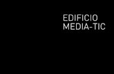 EDIFICIO MEDIA-TIC - arquitecturaenacero.org · La Casa de les TIC en un proyecto que se realiza en colaboración con la Fundación Barcelona Digital. Se trata ... Los núcleos de