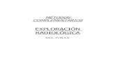 EXPLORACIÓN RADIOLÓGICA - … · Las radiografías de tórax deben ser realizadas con alto kilovoltaje y ... El tiempo de exposición debe ser el menor posible (asociado al mayor
