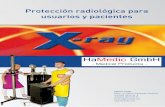 Protección radiológica para usuarios y pacientes€¦ · Röntgenstrahlen Rayos X y accesorios Con la protección y los accesorios radiológicos para usuarios y pacientes de Hamedic