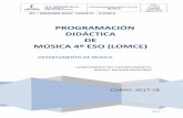 PROGRAMACIÓN DIDÁCTICA DE MÚSICA 4º ESO …ies-serraniabaja.centros.castillalamancha.es/sites/ies... · La Educación Musical debe estar presente en todas las etapas educativas