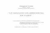 LA EDUCACION AMBIENTAL EN CUBA - …lasa.international.pitt.edu/Lasa2003/HaedoGonzalezClaraNila.pdf · sociales, que exigen como consecuencia un nuevo tipo de regulación jurídica,