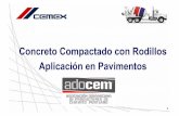 Concreto Compactado con Rodillos Aplicación en … · Pavimentos de Concreto Compactado con Rodillo • Carriles para Autobuses •San Juan, Puerto Rico •Birmingham, UK • Puerto