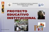 PROYECTO EDUCATIVO INSTITUCIONAL - … 2015-2016.pdf · El Proyecto Educativo Institucional es el derrotero, ... ENFOQUE PEDAGOGICO. ... PROYECTO DE EDUCACIÓN AMBIENTAL