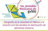 Presentación de PowerPoint - Portal gvSIGdownloads.gvsig.org/download/events/jornadas-mexico/2014/ponencia… · de alimentación (Desnutrición, Sobrepeso y Obesidad Unión de las