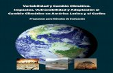 Variabilidad y Cambio Climático. Impactos, … · Impactos, Vulnerabilidad y Adaptación al Cambio Climático en América Latina y el Caribe Propuestas para Métodos de Evaluación