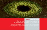 Guía de recursos para financiamiento climático · GUÍA DE RECURSOS PARA FINANCIAMIENTO CLIMÁTICO Una orientación para fuentes de fondos para programas y acciones para el cambio