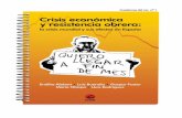 Crisis económica - CGTCatalunya.cat · a la economía española: crisis mundial 16 3.2. Causas internas de coyuntura del Estado español 19 4. Consecuencias económicas de la crisis: