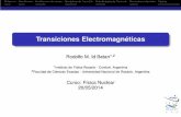 Transiciones Electromagnéticas - …idbetan/CursoNuclear2014/clase... · Decaimiento gamma Los decaimientos gamma(γ) son transiciones electromagnéticas entre diferentes estados