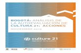 BOGOTÁ: ANÁLISIS DE LA AUTOEVALUACIÓN DE … · En el marco de su participación como Ciudad Líder de la Agenda 21 de la cultura en 2015, la ciudad de Bogotá llevó a ... ciudad