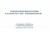 PROGRAMACIÓN CUARTO DE PRIMARIA · C. E. I. P. “San Nicolás” (Méntrida) Programación de Cuarto de Primaria.Curso 2017/2018.Página 2 INDICE 1. INTRODUCCIÓN. 1.1. Características