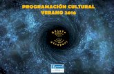 PROGRAMACIÓN CULTURAL VERANO 2016 - …paginadeldistrito.com/assets/pdf/programacion_verano_2016.pdf · 2 Vecinas, vecinos: Las fiestas de San Blas son un hito en la participación