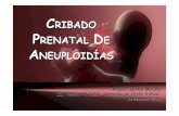 CRIBADO PRENATAL E ANEUPLOIDÍAS - anclex.net · semanas de embarazo. ... 8 10 12 14 16 18 20 22 24 26 28 30 32 34 36 38 40 ng/mL Semana de Embarazo ... (onfalocele, displasias esqueléticas,