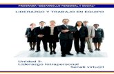 Unidad 3: Liderazgo Intrapersonalvirtual.senati.edu.pe/pub/cursos/lyte/MANUAL_U03_lyte.pdf · Unidad 3: El Liderazgo Intrapersonal Módulo: Liderazgo y Trabajo en Equipo 5 UNIDAD