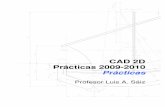 CAD 2D Prácticas 2009-2010 · • Introducción a AutoCAD® ... • Ejercicios propuestos 3. Ejercicios ... Para realizar la práctica se hace indispensable utilizar la herramienta