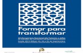 FORMAR PARA TRANSFORMAR - doctutor.es · 09.00 - 11.00 Talleres simultáneos 2ª edición • Condiciones para la gestión de la troncalidad. Ana Sáez (Pamplona) y Eduardo Fernández