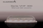Serie VHF 300 - Garmin Internationalstatic.garmin.com/pumac/VHF_300_Series_OM_ES.pdf · Manual del usuario de la serie VHF 300 3 Inicio Sugerencias Tenga presentes las siguientes