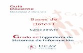 Bases de Datos I - Universidad Católica de Ávila · para realizar el diseño conceptual y posteriormente el diseño lógico de una base de datos. ... El sistema de gestión de la