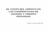 EL COSTO DEL CRÉDITO EN LAS COOPERATIVAS DE AHORRO Y ...economia.unmsm.edu.pe/org/arch_iie/st_mat/st_2008_mat/Dr.Antonio... · sobe las tasas de interés pasivas y activas del ...