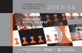 Y NARRATIVAS DE GESTIÓN 2013-14 · promueve la implementación del proyecto de ajedrez educativo ... Capacitación en ajedrez escolar a referentes de todas las ... una planilla de