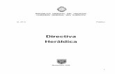 Directiva Heráldica - Departamento de Estudios ... · Cuando se usen divisas, lemas o gritos de guerra, irán en una cinta o filacteriasobre los escudos y los timbres. Se podrá