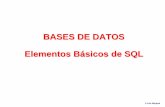 BASES DE DATOS Elementos Básicos de SQLlmengual/bases_datos/SQL.pdf · Análisis de ejemplos prácticos de contrucción de esquemas ... Tipos de Datos Dominios ... Consultas interactivas