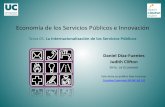 Economía de los Servicios Públicos e Innovación · – El mercado común europeo y, evaluación de las reformas regulatorias de los servicios públicos. ...