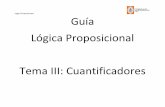 Lógica Proposicional Guía Lógica Proposicional Tema …lidis.usbcali.edu.co/.../2016-1/grupo1/guiaslogica/Cuantificadores.pdf · En muchas otras situaciones matemáticas es importante