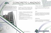 CONCRETO LANZADO - concretoslasilla.com · en trabajos subterráneos tales como túneles y obras de minería. En cuanto a su elaboración, utiliza los mismos ingredientes que el concreto