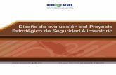 DISEÑO DE EVALUACIÓN PESA - coneval.org.mx · Proyecto como Reglas de Operación de la SAGARPA y la información publicada en la página de internet de esta dependencia y el sitio
