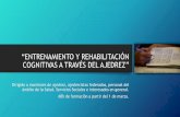 “ENTRENAMIENTO Y REHABILITACIÓN ... - Club de Ajedrez …clubdeajedrezmagicdeportivosocial.es/wp-content/uploads/... · •En este curso suministramos más de 200 baterías de
