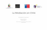 La Mediación en Chile - sociedadpoliticaspublicas.cl · Acceso a la Justicia en Chile • Garantía constitucional: Artículo 19 Nº 3 de la Constitución Política de la República