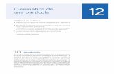 Cinemática de una partícula 12cruchi.com/content/docencia/modulos/modulo_2_103512017.pdf12 OBJETIVOS DEL CAPÍTULO • Presentar los conceptos de posición, desplazamiento, velocidad