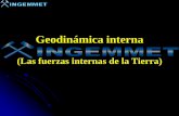 Geodinámica interna - Ingemmet · El tectonismo es la deformación de la corteza y por ende de las rocas \⠀䄀䄀尩. ... vulcanismo, enfriamiento, cristalización y f對ormación